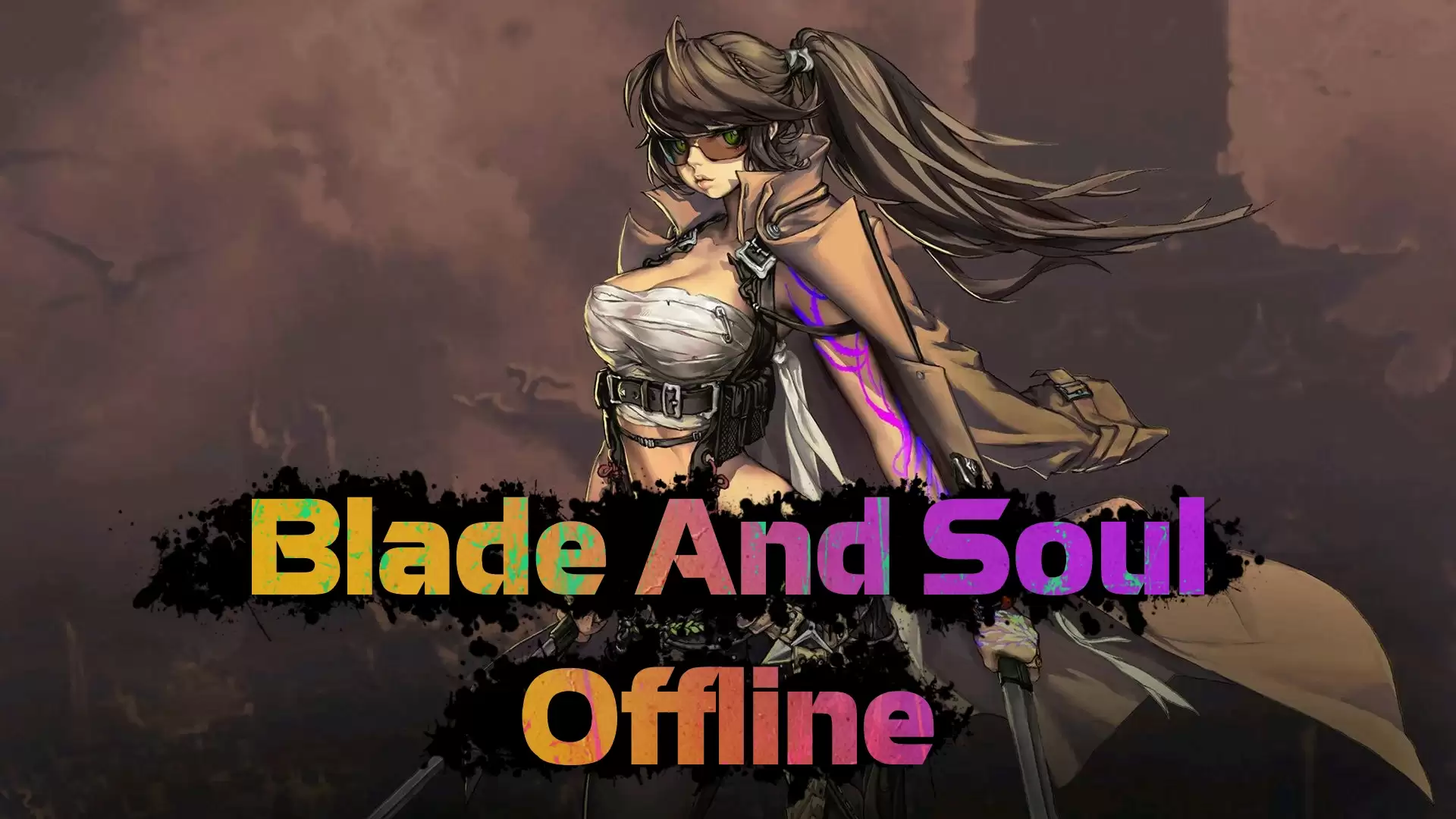 Blade and Soul Offline⚜️Phiên Bản PC 8GB Ram Chơi Được - LouLx Game-LouLx Game