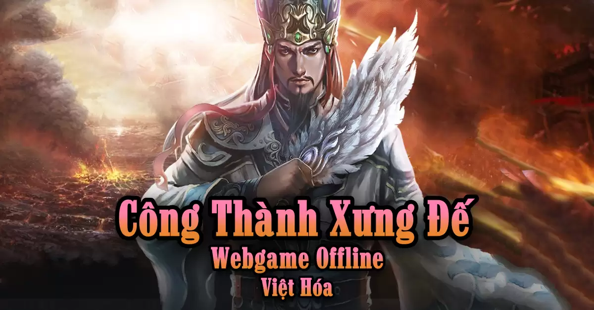 Cài đặt Webgame Công Thành Xưng Đế Offline - Việt Hóa - VM - LouLx Game-LouLx Game