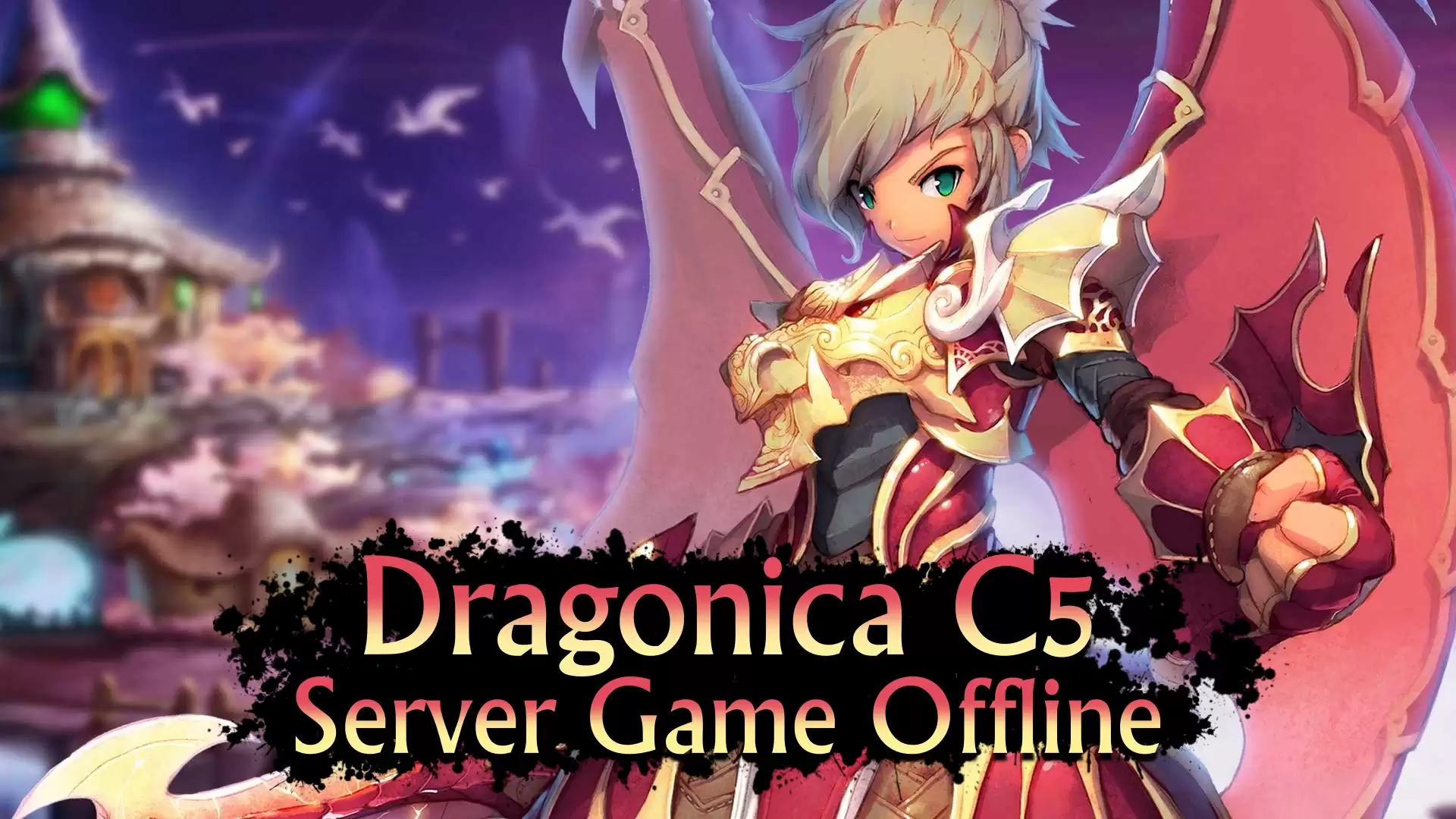 Game Dragonica Chapter 5 Offline - 6 Class - GM - English - LAN - LouLx Game-LouLx Game