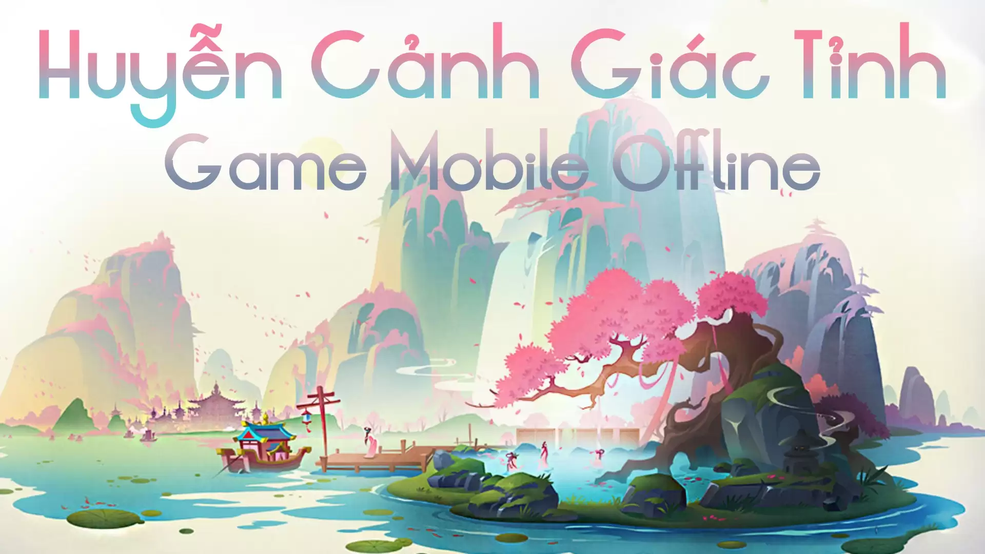 Huyễn Cảnh Thức Tỉnh Mobile - Việt Hóa - Offline - GM - LAN - LouLx Game-LouLx Game