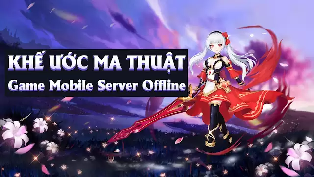 Khế Ước Ma Thuật Mobile Offline - Việt Hóa - Tool GM - LAN - LouLx Game-LouLx Game