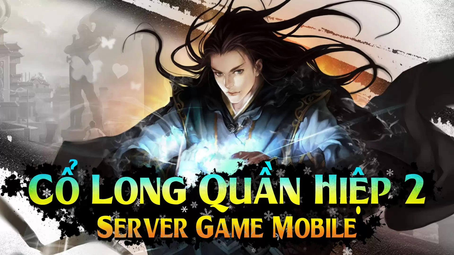 Cổ Long Quần Hiệp Truyện 2 - Việt Hóa - Offline - GM - LAN - LouLx Game-LouLx Game