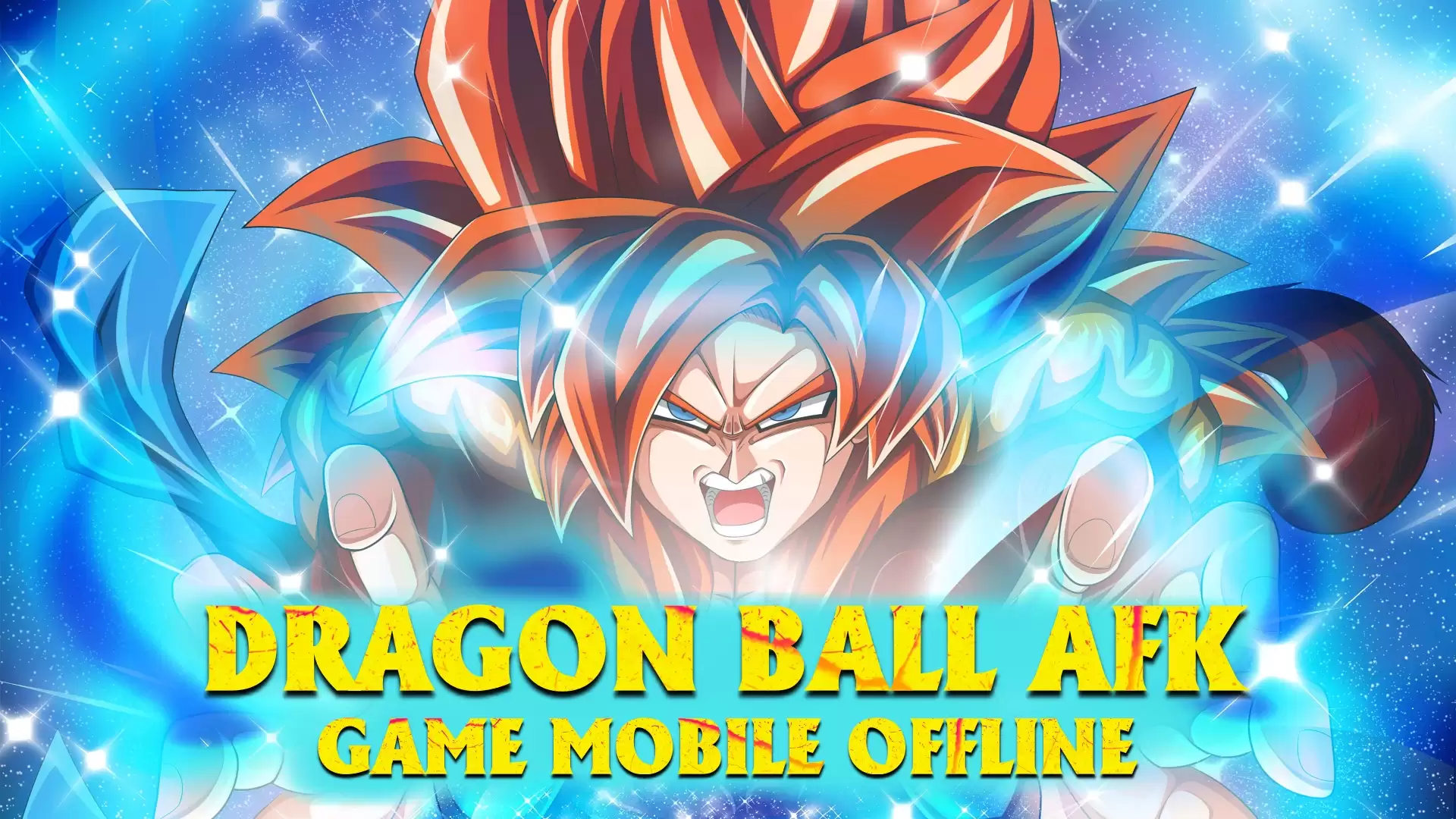 Dragon Ball AFK Mobile Offline -Việt Hóa/GM/LAN - LouLx Game-LouLx Game