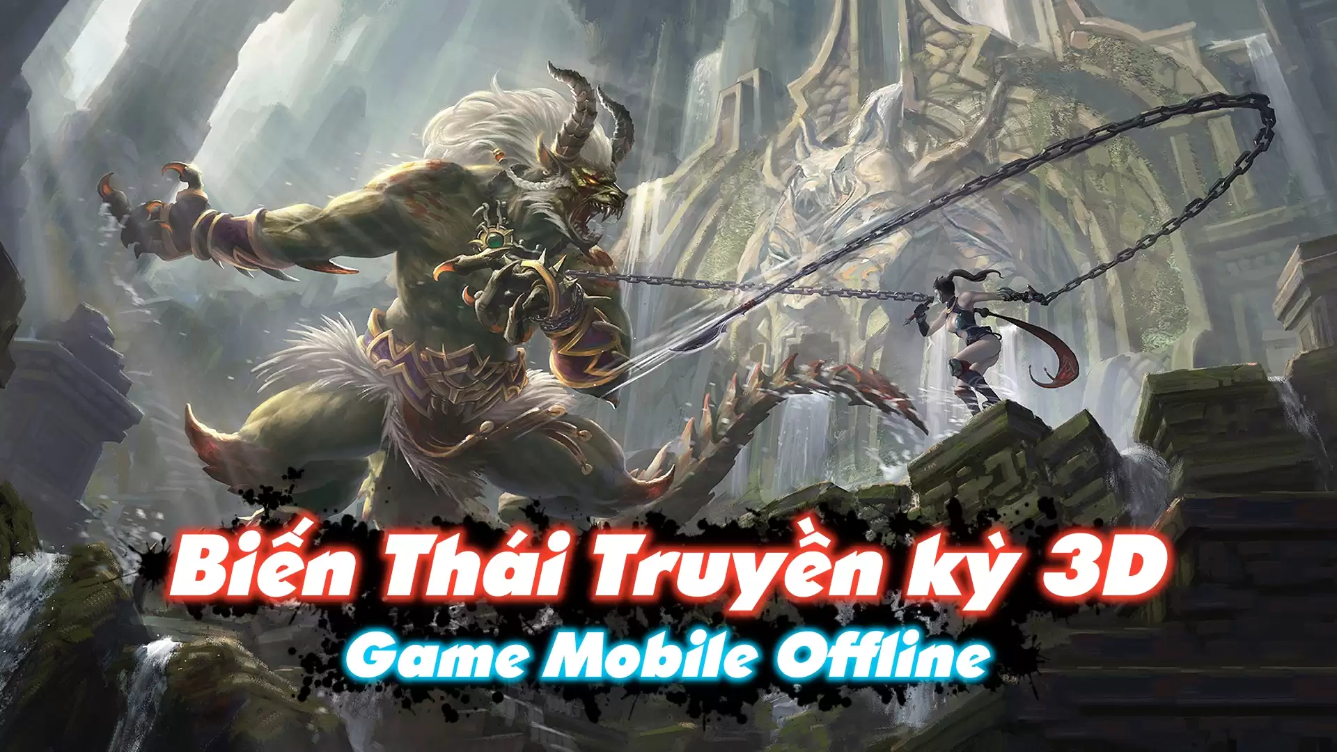 Biến Thái Truyền Kỳ 3D Mobile - Việt Hóa/Offline/LAN - LouLx Game-LouLx Game