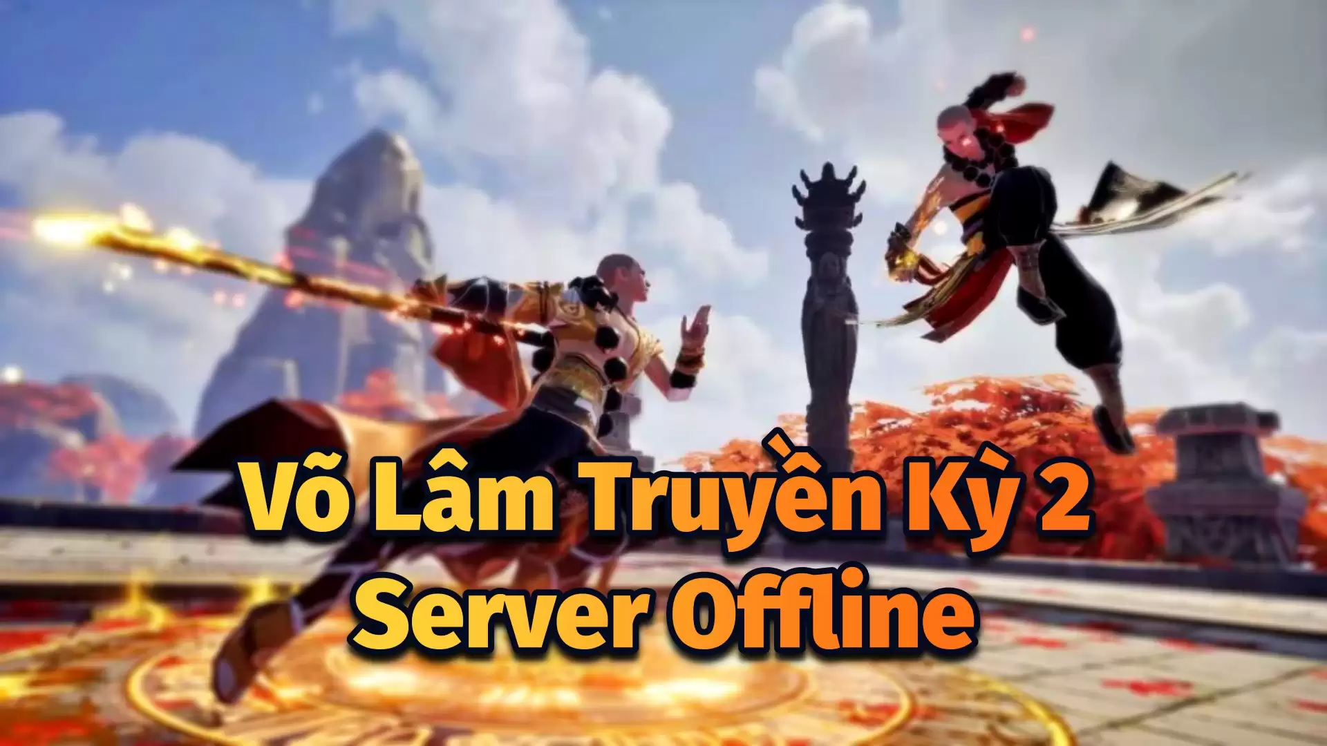Võ Lâm Truyền Kỳ 2⭐MOD 2014⭐Offline/LAN/GM - LouLx Game-LouLx Game