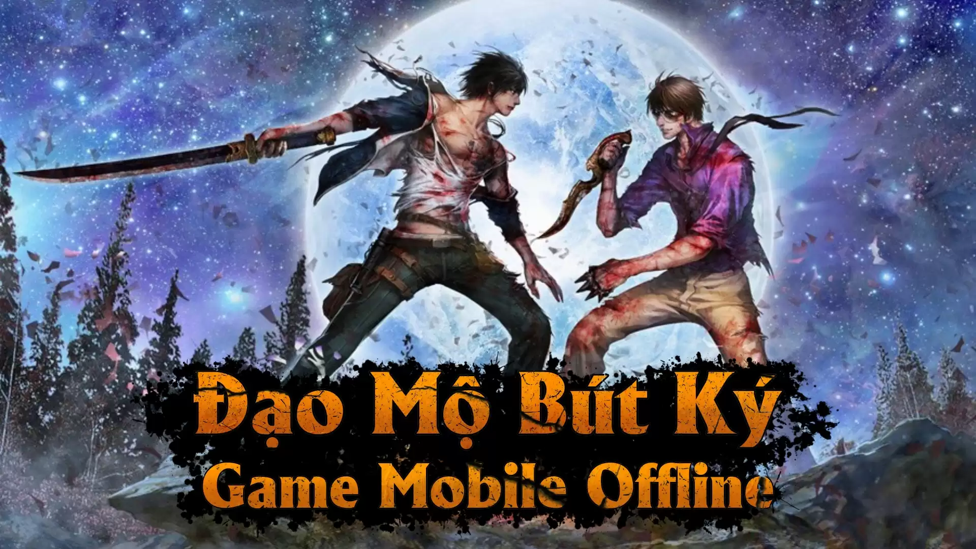 Đạo Mộ Bút Ký Mobile - Việt Hóa/Offline/Online/GM/LAN✅ - LouLx Game-LouLx Game