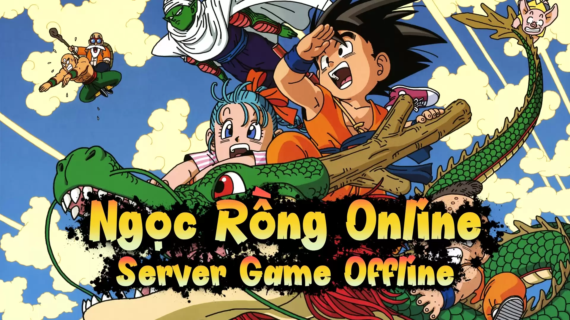 NRO - Ngọc Rồng Online - NRO/Offline/Online/GM/LAN - LouLx Game-LouLx Game