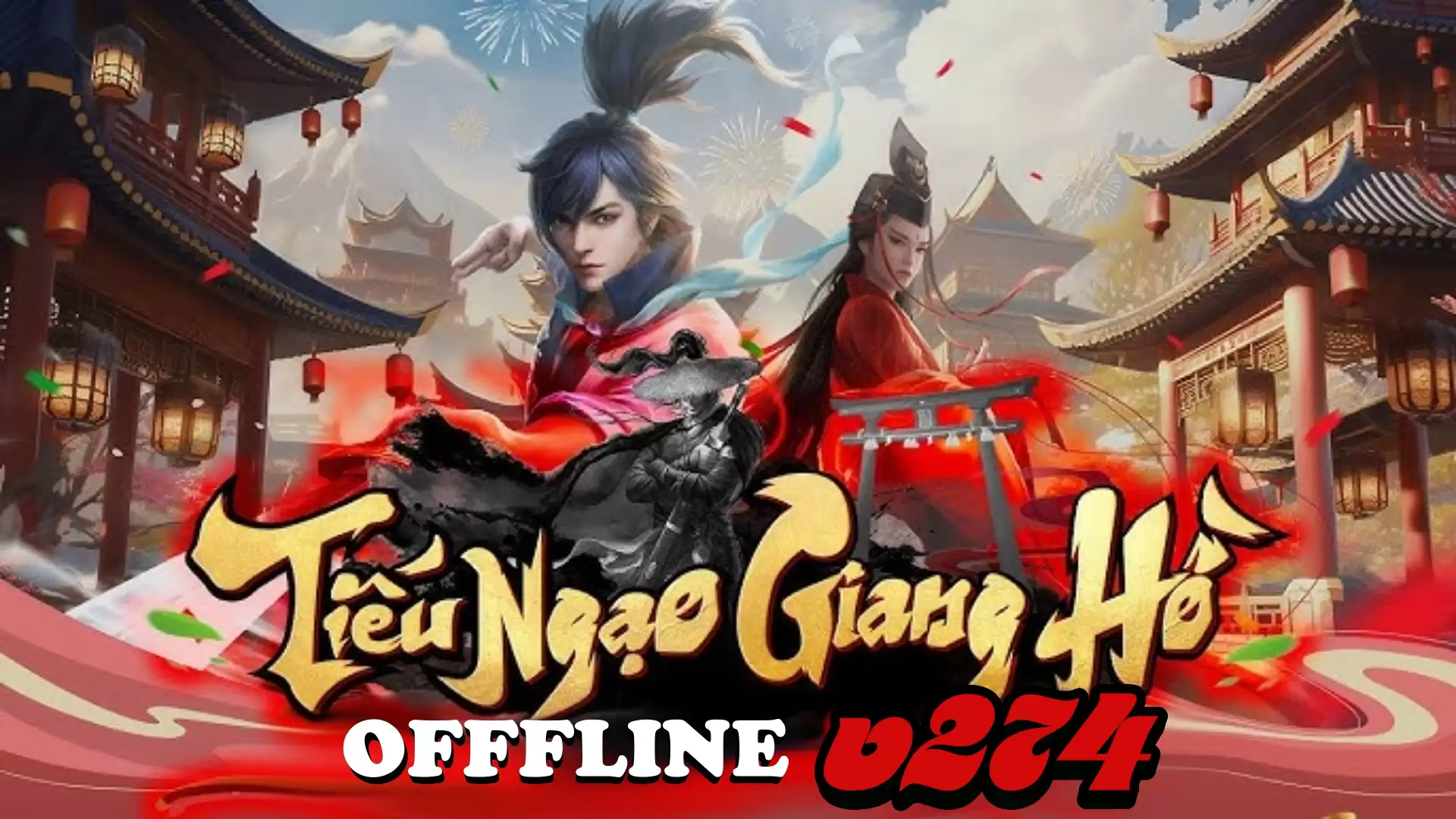 Tiếu Ngạo Giang Hồ v274 - Offline - Update - Việt Hóa - GM - LAN - LouLx Game-LouLx Game