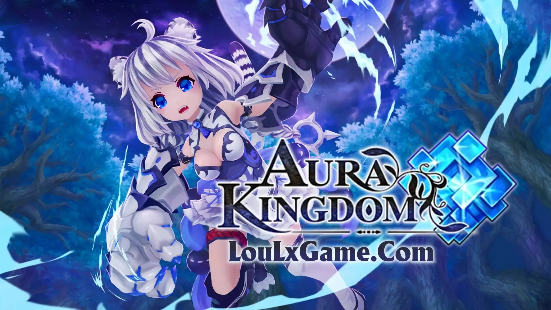 Cài Đặt Aura Kingdom v2.0 Offline - 11 Class - CN - LAN - GM - LouLx Game-LouLx Game