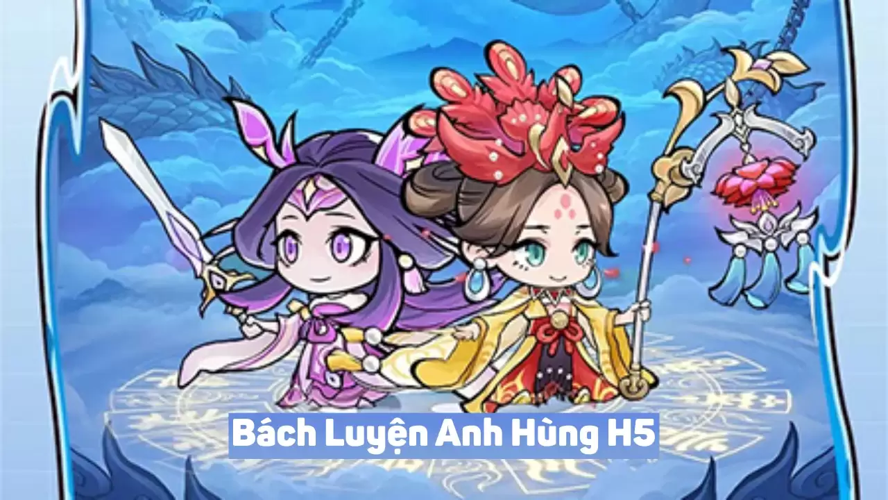 Bách Luyện Anh Hùng H5 - Offline - Việt Hóa - GM Ingame - LAN - LouLx Game-LouLx Game